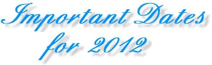 Important Dates for 2012